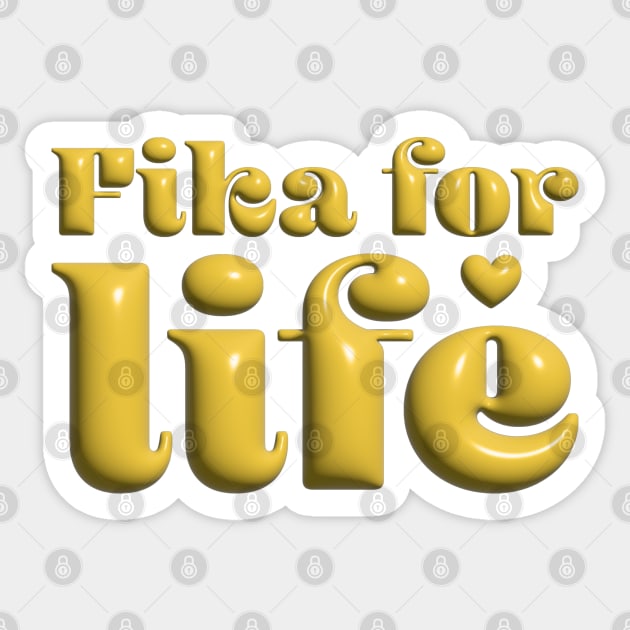 Fika for Life Sticker by Jselz